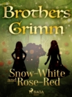 Snow-White and Rose-Red - eBook