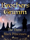 The Three Black Princesses - eBook