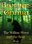 The Willow-Wren and the Bear - eBook