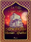 Storia di Cogia Hassan Alhabbal (Le Mille e Una Notte 57) - eBook