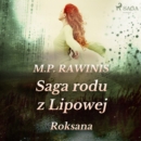 Saga rodu z Lipowej 15: Roksana - eAudiobook