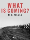 What is Coming? - eBook