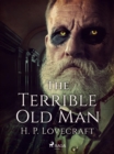 The Terrible Old Man - eBook