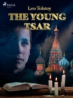 The Young Tsar - eBook
