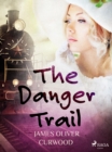 The Danger Trail - eBook