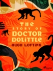 The Story of Doctor Dolittle - eBook