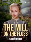 The Mill on the Floss - eBook