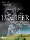 Lucifer. Eine Schwarzwalder Dorfgeschichte - eBook