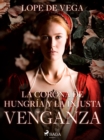 La Corona de Hungria y La Injusta Venganza - eBook