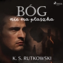 Bog nie ma ptaszka - eAudiobook