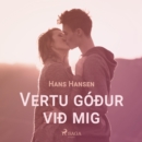 Vertu goður við mig - eAudiobook