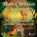 The Farmyard Cock and the Weathercock - eAudiobook