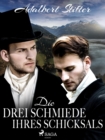 Die drei Schmiede ihres Schicksals - eBook