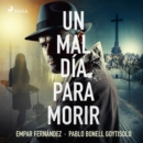 Un mal dia para morir - eAudiobook