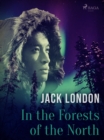 In the Forests of the North - eBook