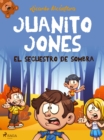 Juanito Jones - El secuestro de Sombra : - - eBook