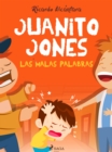 Juanito Jones - Las malas palabras : - - eBook