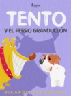 Tento y el perro grandullon - eBook
