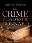 Le Crime de Sylvestre Bonnard - eBook