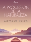 La procesion de la naturaleza - eBook