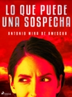 Lo que puede una sospecha - eBook