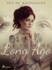 The Love of Long Ago - eBook