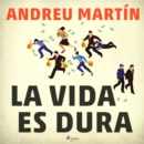 La vida es dura - eAudiobook