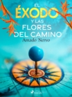 El exodo y las flores del camino - eBook