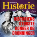Historiens storste konger og dronninger - eAudiobook