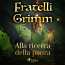 Alla ricerca della paura - eAudiobook