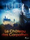 Le Chateau des Carpathes - eBook