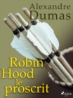 Robin Hood le proscrit - eBook