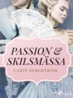 Passion & skilsmassa - eBook