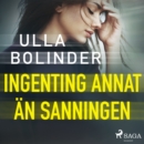 Ingenting annat an sanningen - eAudiobook