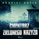 Cmentarz Zielonego Krzyza - eAudiobook