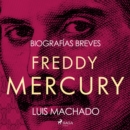 Biografias breves - Freddie Mercury - eAudiobook