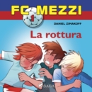FC Mezzi 1 - La rottura - eAudiobook
