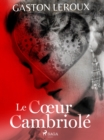 Le Cœur Cambriole - eBook