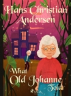What Old Johanne Told - eBook
