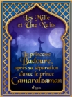 La princesse Badoure, apres sa separation d'avec le prince Camaralzaman - eBook
