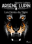 Arsene Lupin -- Les Dents du Tigre - eBook