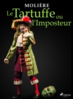 Le Tartuffe ou l'Imposteur - eBook