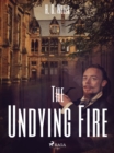 The Undying Fire - eBook