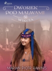 Dworek pod Malwami 56 - Wikcia - eBook