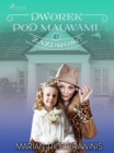 Dworek pod Malwami 47 - Zazdrosc - eBook