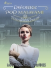 Dworek pod Malwami 30 - Slepa sprawiedliwosc - eBook