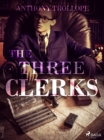 The Three Clerks - eBook