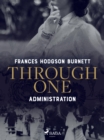 Through One Administration - eBook