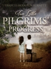 Two Little Pilgrims' Progress - eBook