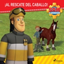 Sam el Bombero - !Al rescate del caballo! - eAudiobook